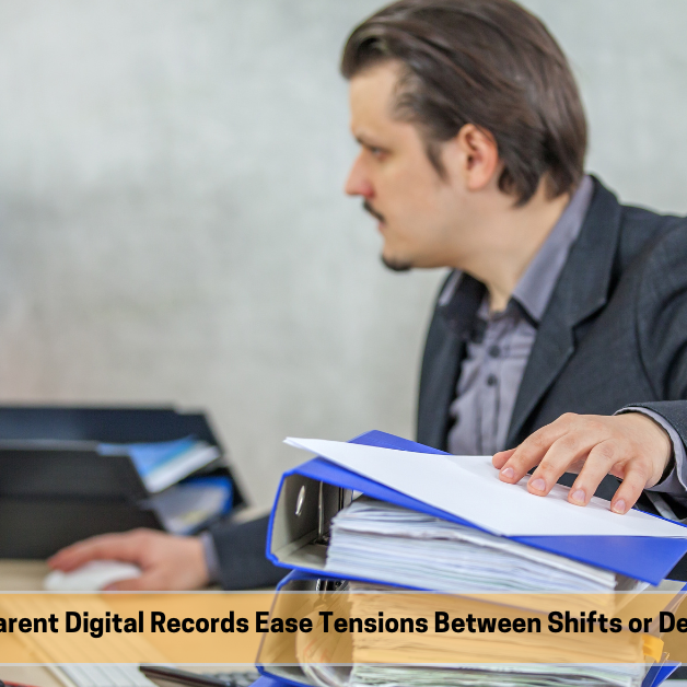 Can Transparent Digital Records Ease Tensions Between Shifts or Departments