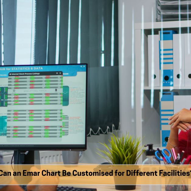 Can an Emar Chart Be Customised for Different Facilities Can an Emar Chart Be Customised for Different Facilities