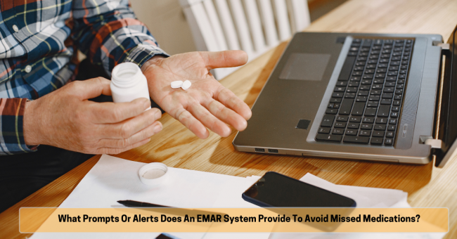 eMAR Alerts That Help Prevent Missed Medications | eMAR eMAR chart training