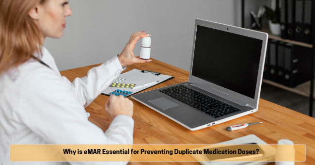 Why is eMAR essential for preventing duplicate medication doses? Electronic medication administration record