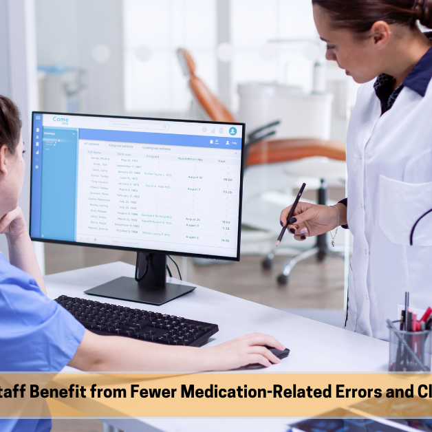 How do care staff benefit from fewer medication-related errors and clearer records through emar system How do care staff benefit from fewer medication-related errors and clearer records through emar system