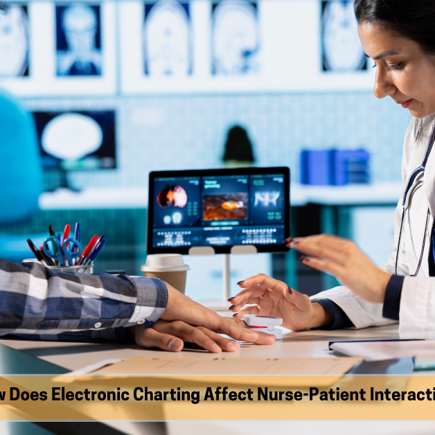 How Does Electronic Charting Affect Nurse-Patient Interaction