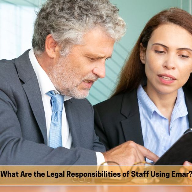 What Are the Legal Responsibilities of Staff Using Emar What Are the Legal Responsibilities of Staff Using Emar