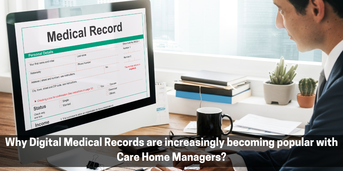Care Home Managers familiar with Digital Medical Records eMAR
